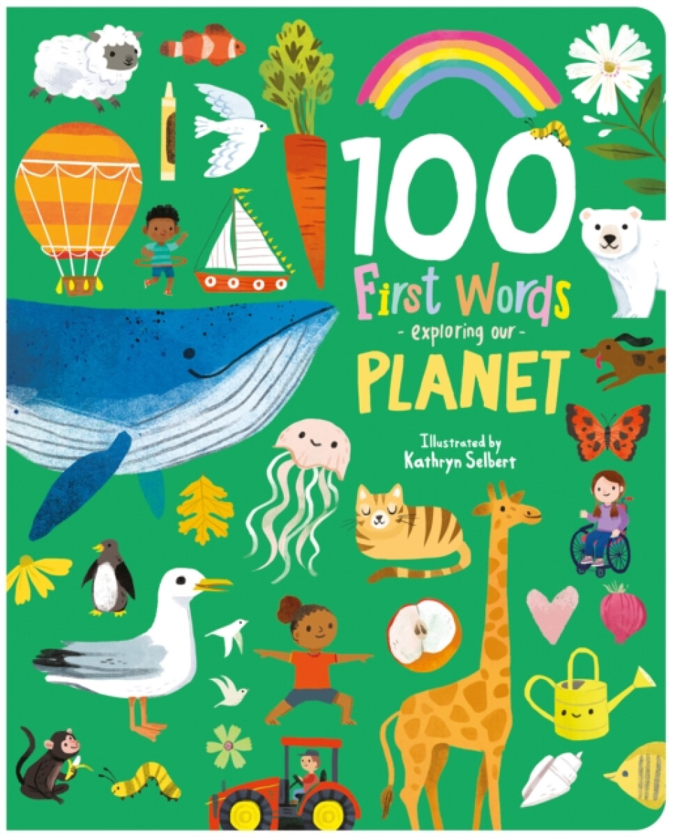 Kniha 100 First Words Exploring Our Planet