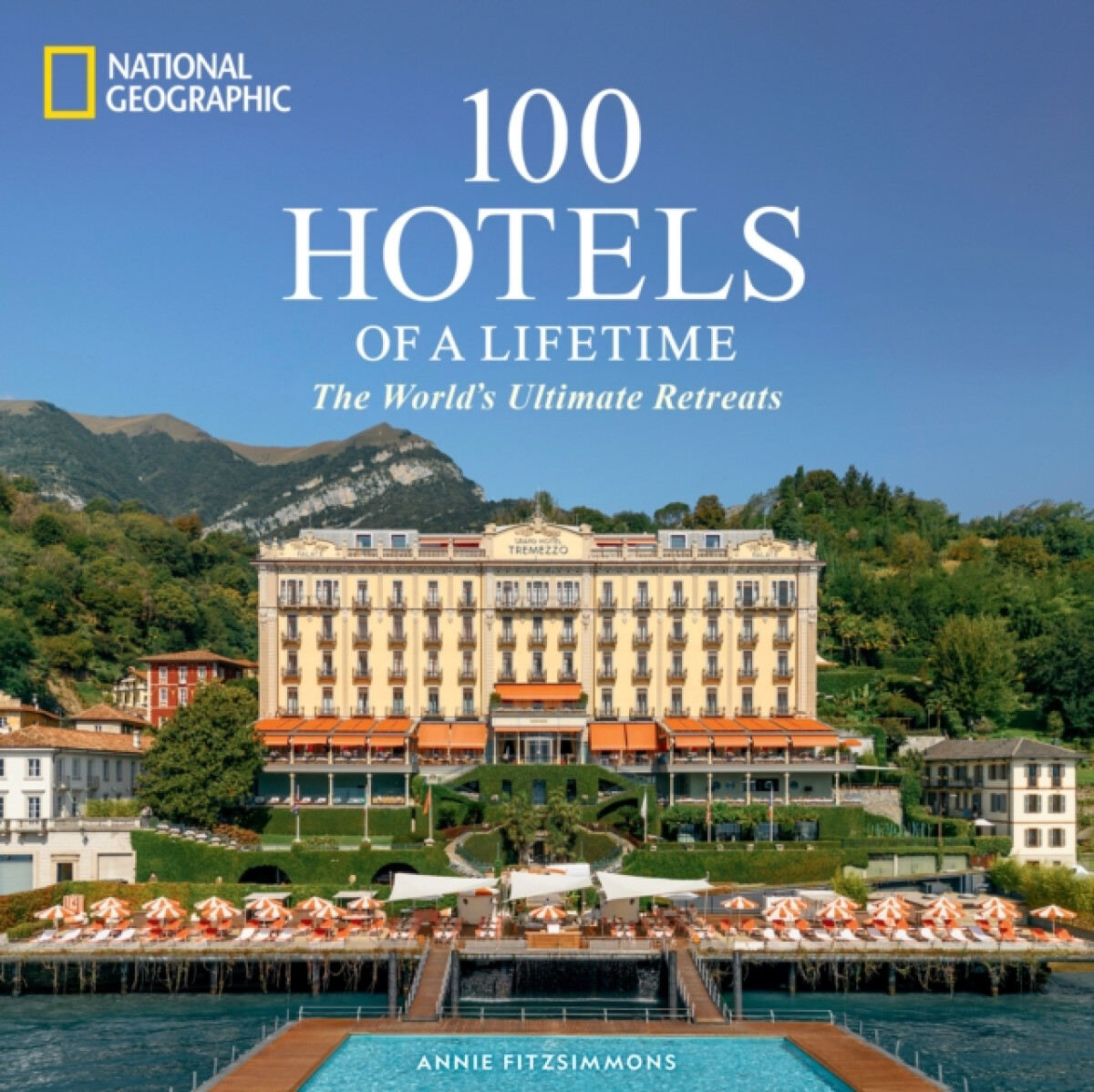 Kniha 100 Hotels of a Lifetime