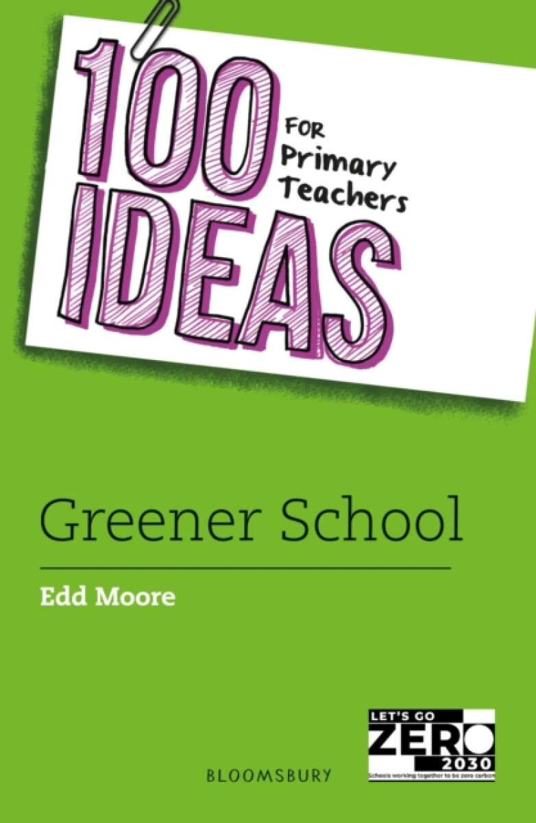 Kniha 100 Ideas for Primary Teachers: Greener School