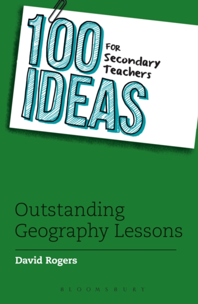 Kniha 100 Ideas for Secondary Teachers: Outstanding Geography Lessons