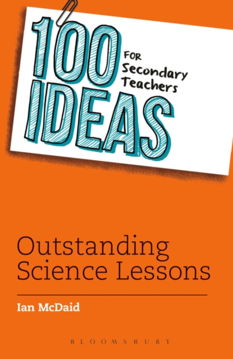 Kniha 100 Ideas for Secondary Teachers: Outstanding Science Lessons