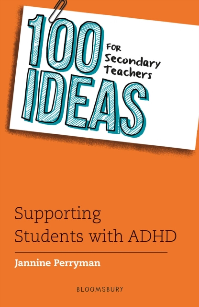 Kniha 100 Ideas for Secondary Teachers: Supporting Students with ADHD