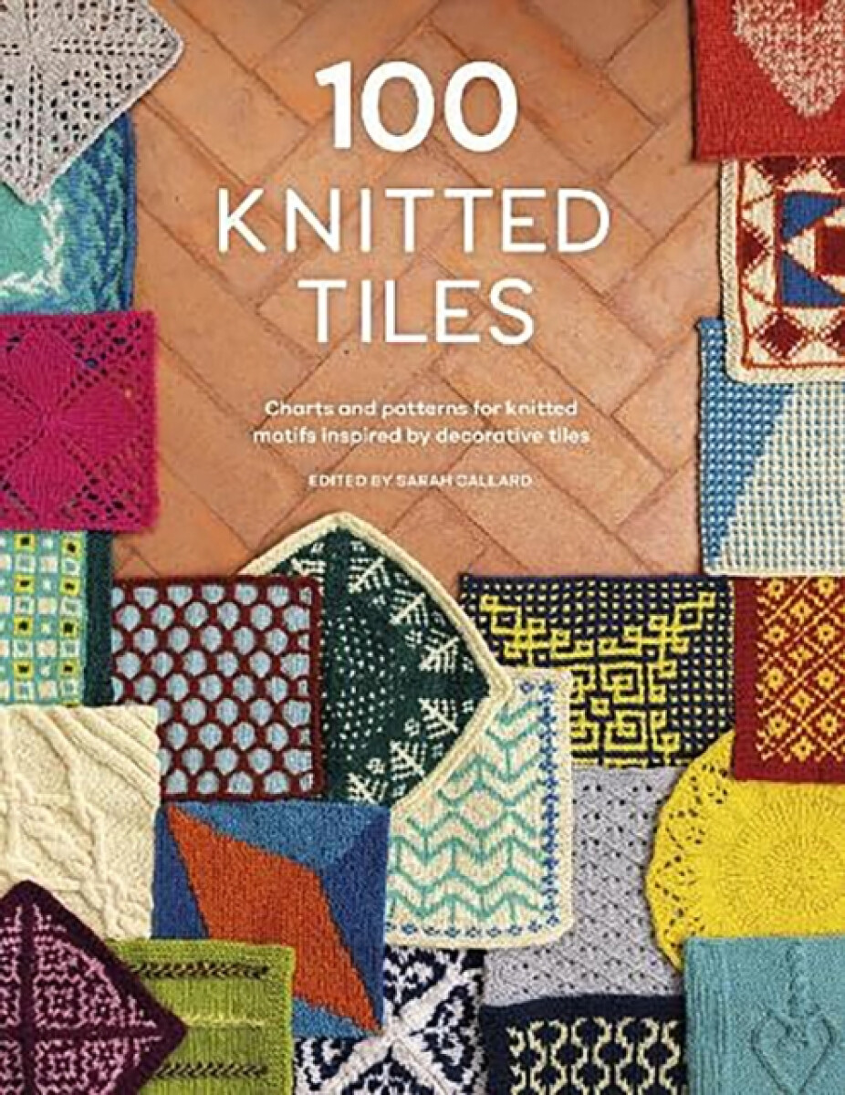 Kniha 100 Knitted Tiles