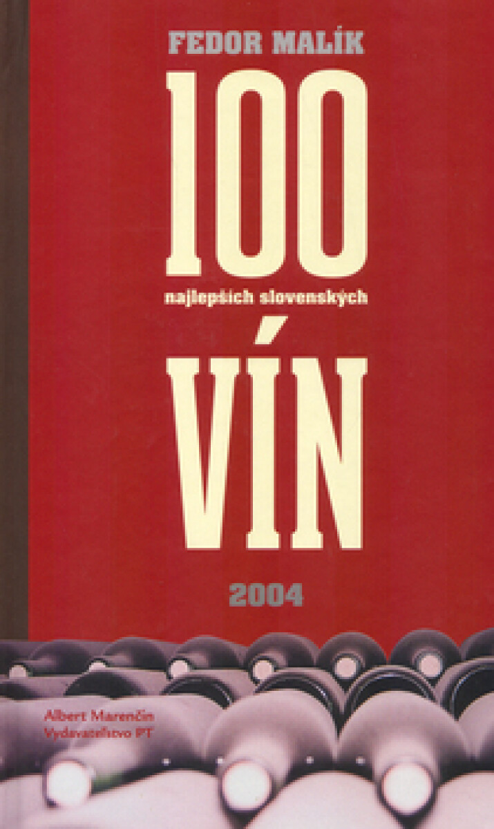 100 najlepších slovenských vín 2004 koupíte na Knihydobrovsky.cz