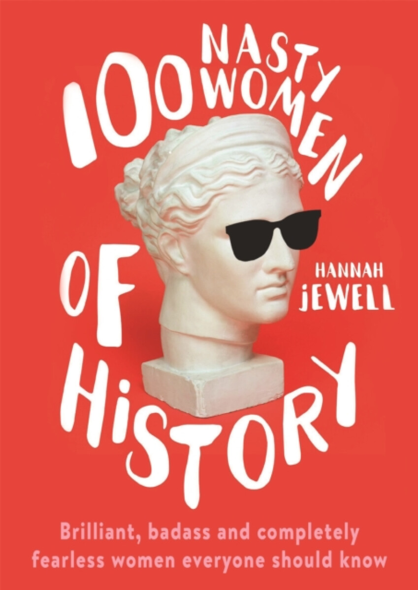 100 Nasty Women of History - Jewell Hannah