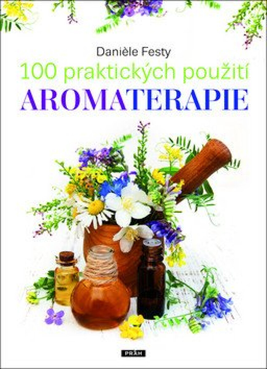 Kniha 100 praktických použití aromaterapie
