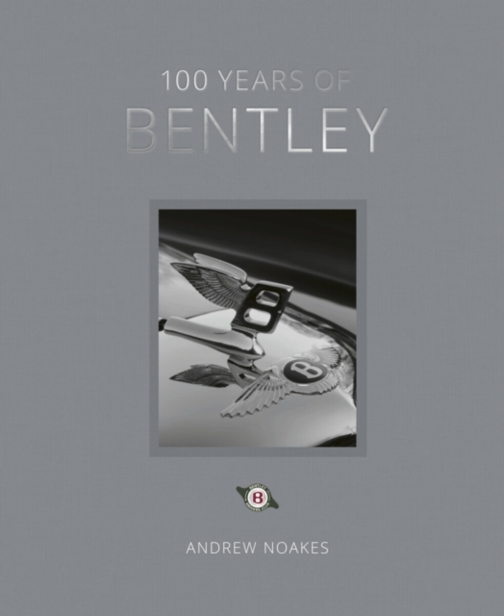 Kniha 100 Years of Bentley - reissue
