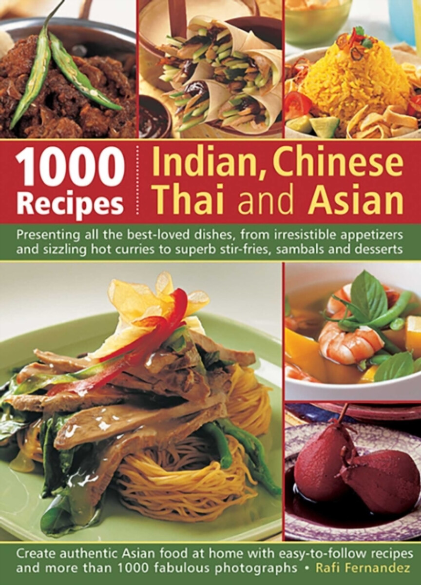Anness Publishing 1000 Recipes: Indian, Chinese, Thai and Asian