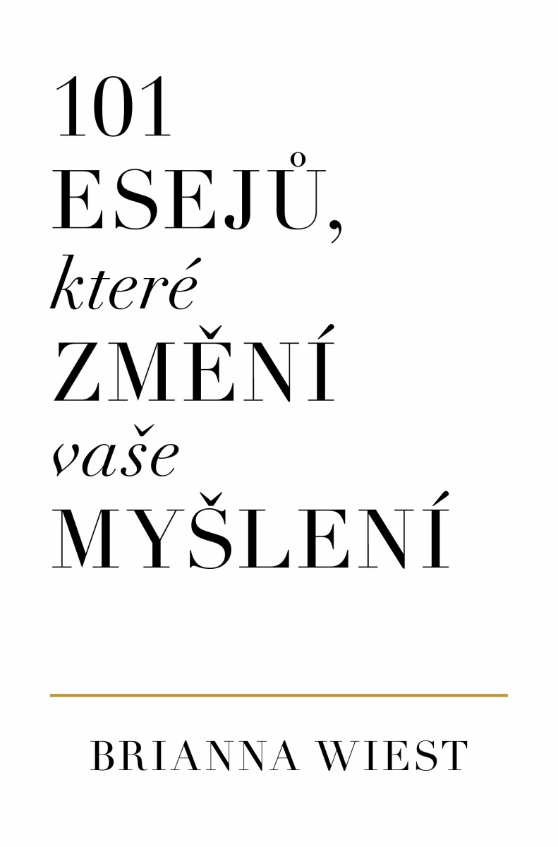 Levně 101 esejů, které změní vaše myšlení - Brianna Wiest