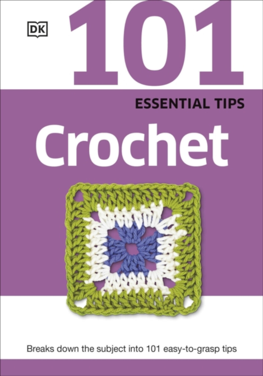 101 Essential Tips Crochet - DK