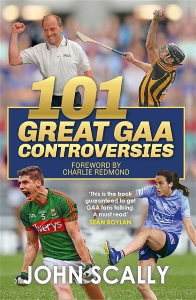 Kniha 101 Great GAA Controversies