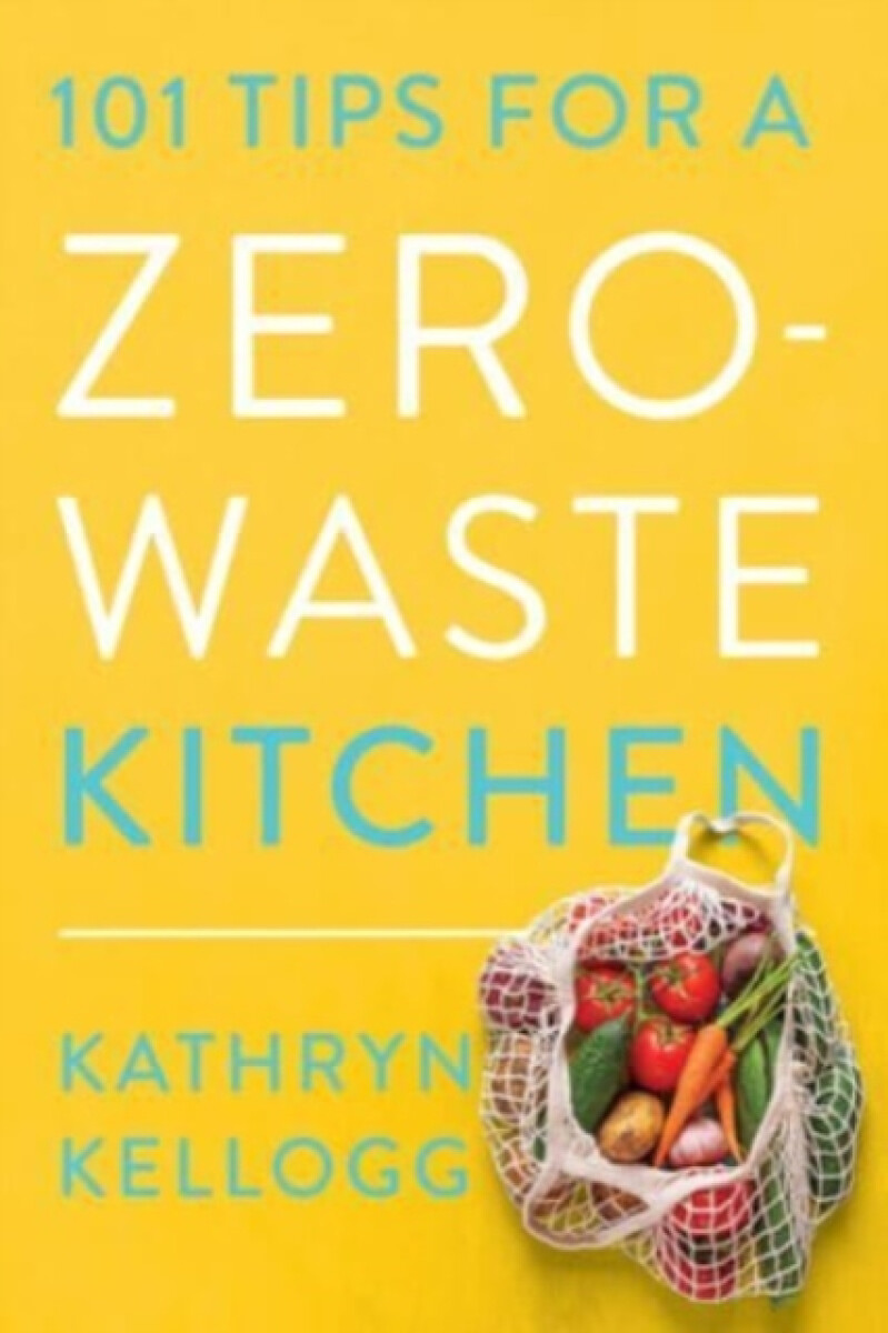 Kniha 101 Tips for a Zero-Waste Kitchen