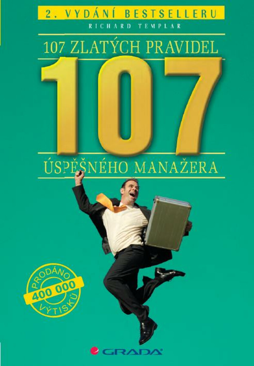 107 zlatých pravidel úspěšného manažera - Richard Templar