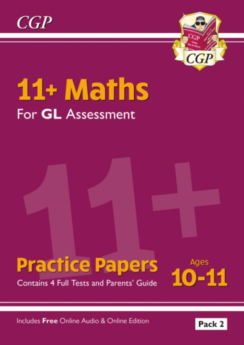 Kniha 11+ GL Maths Practice Papers: Ages 10-11 - Pack 2 (with Parents' Guide a Online Edition)