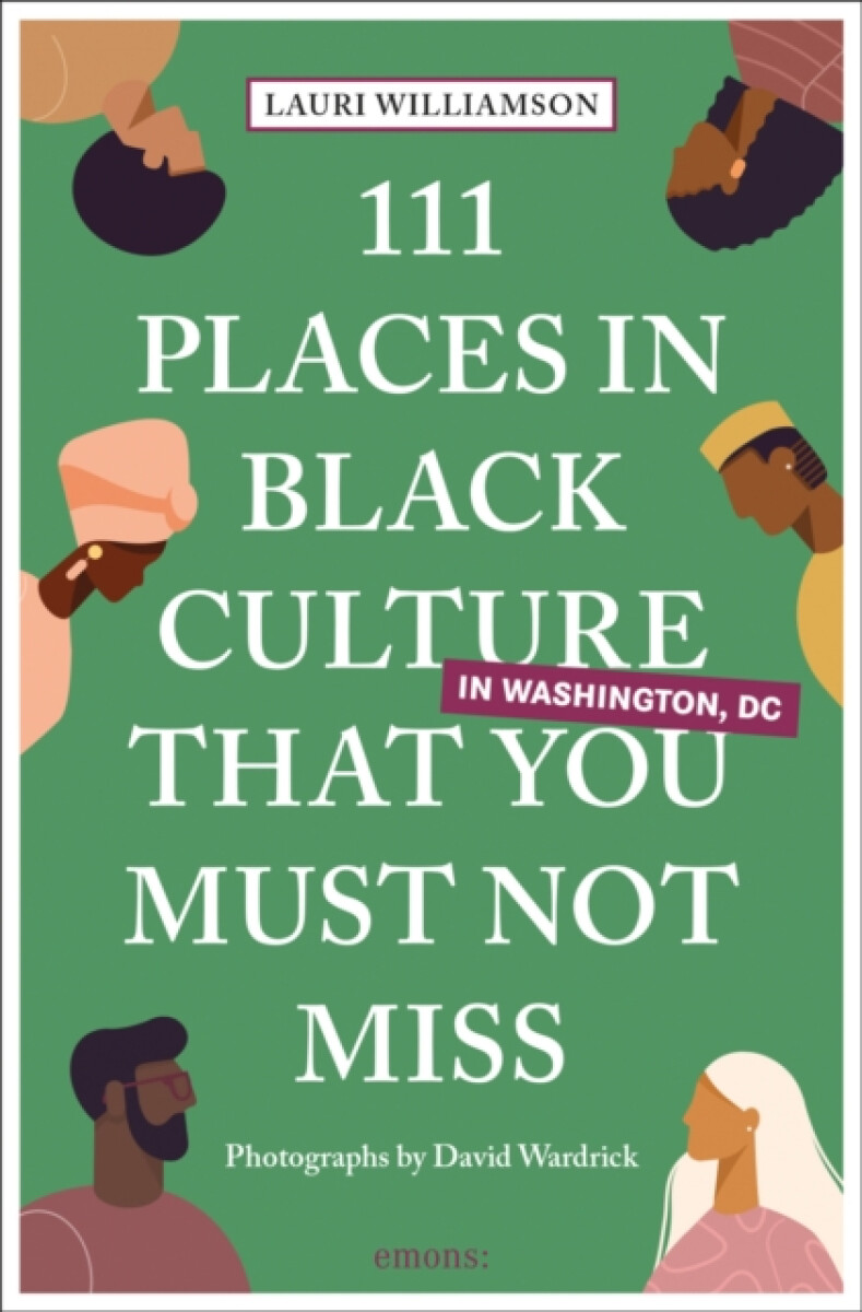 Kniha 111 Places in Black Culture in Washington, DC That You Must Not Miss