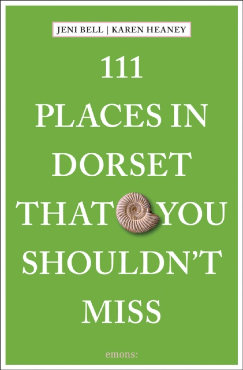 Kniha 111 Places in Dorset That You Shouldn't Miss