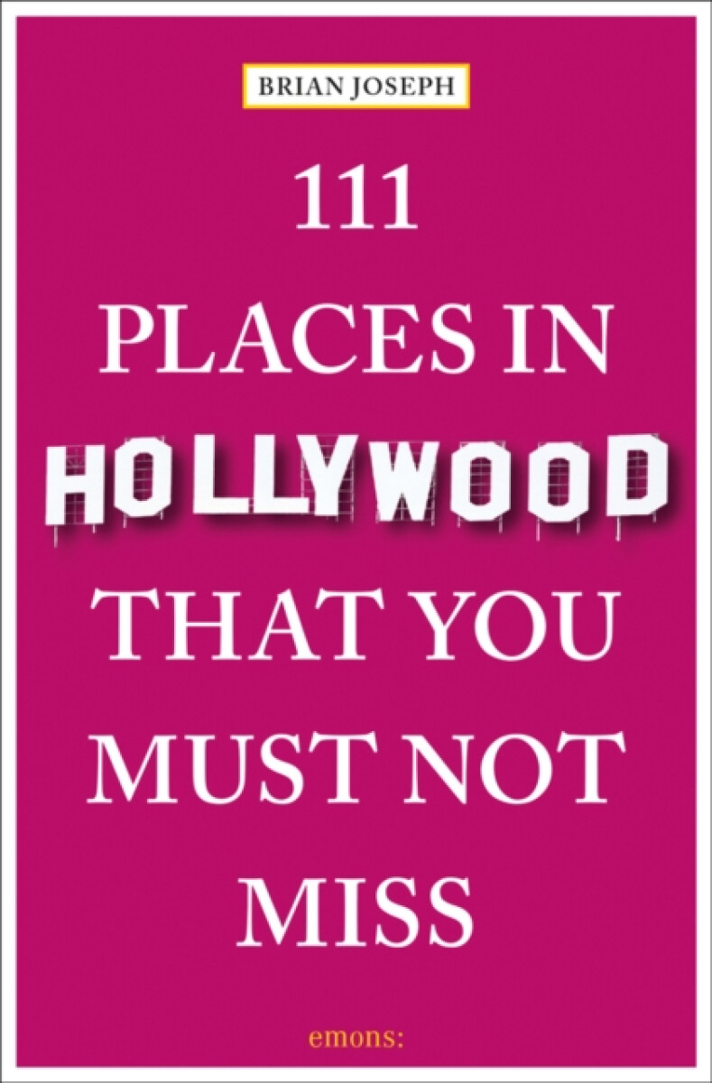 Kniha 111 Places in Hollywood That You Must Not Miss