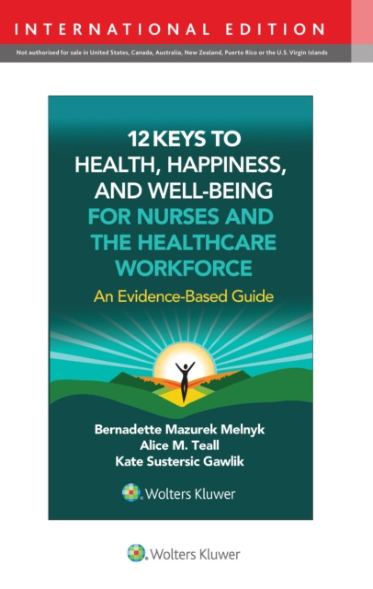 Kniha 12 Keys to Health, Happiness, and Well-Being for Nurses and the Healthcare Workforce