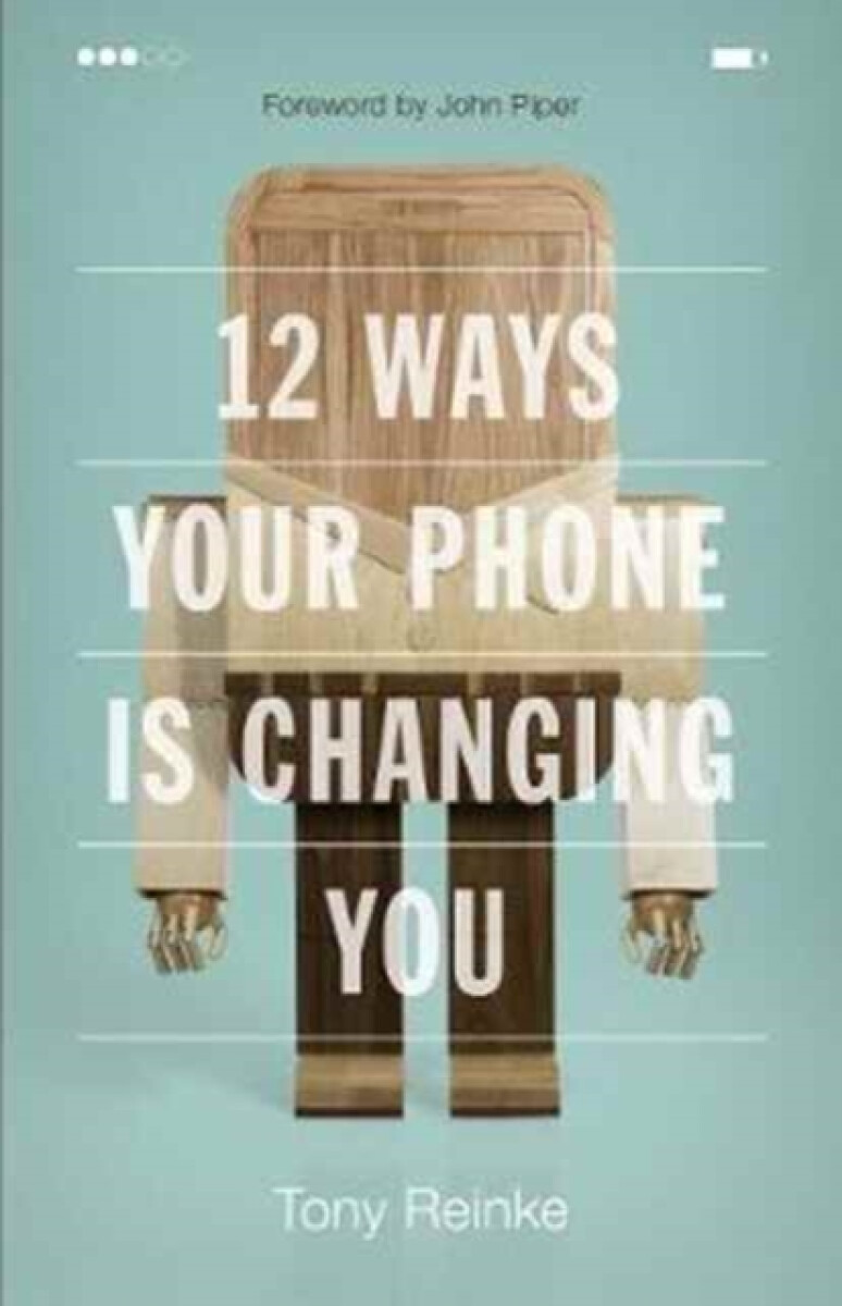 Kniha 12 Ways Your Phone Is Changing You