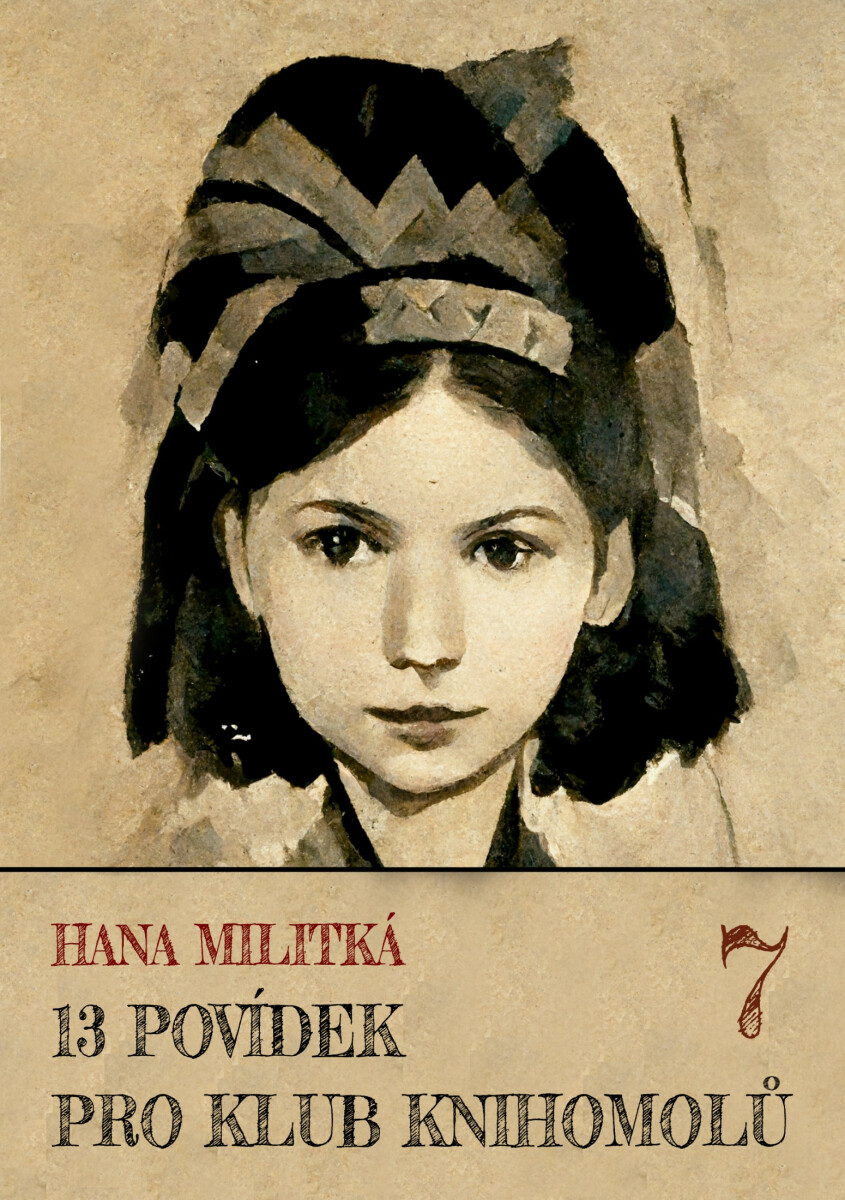 13 povídek pro Klub knihomolů 7 - Hana Militká