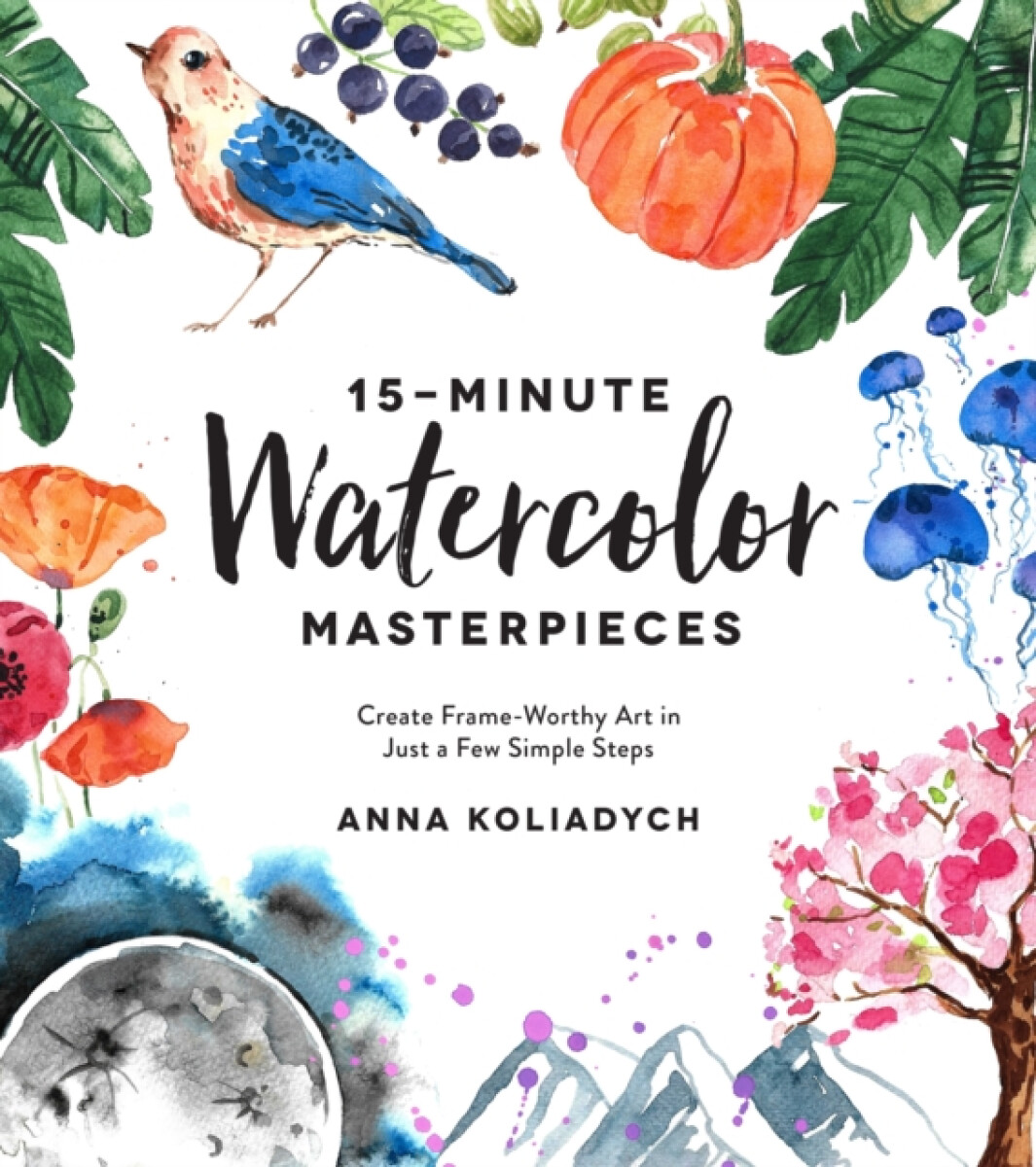 Kniha 15-Minute Watercolor Masterpieces