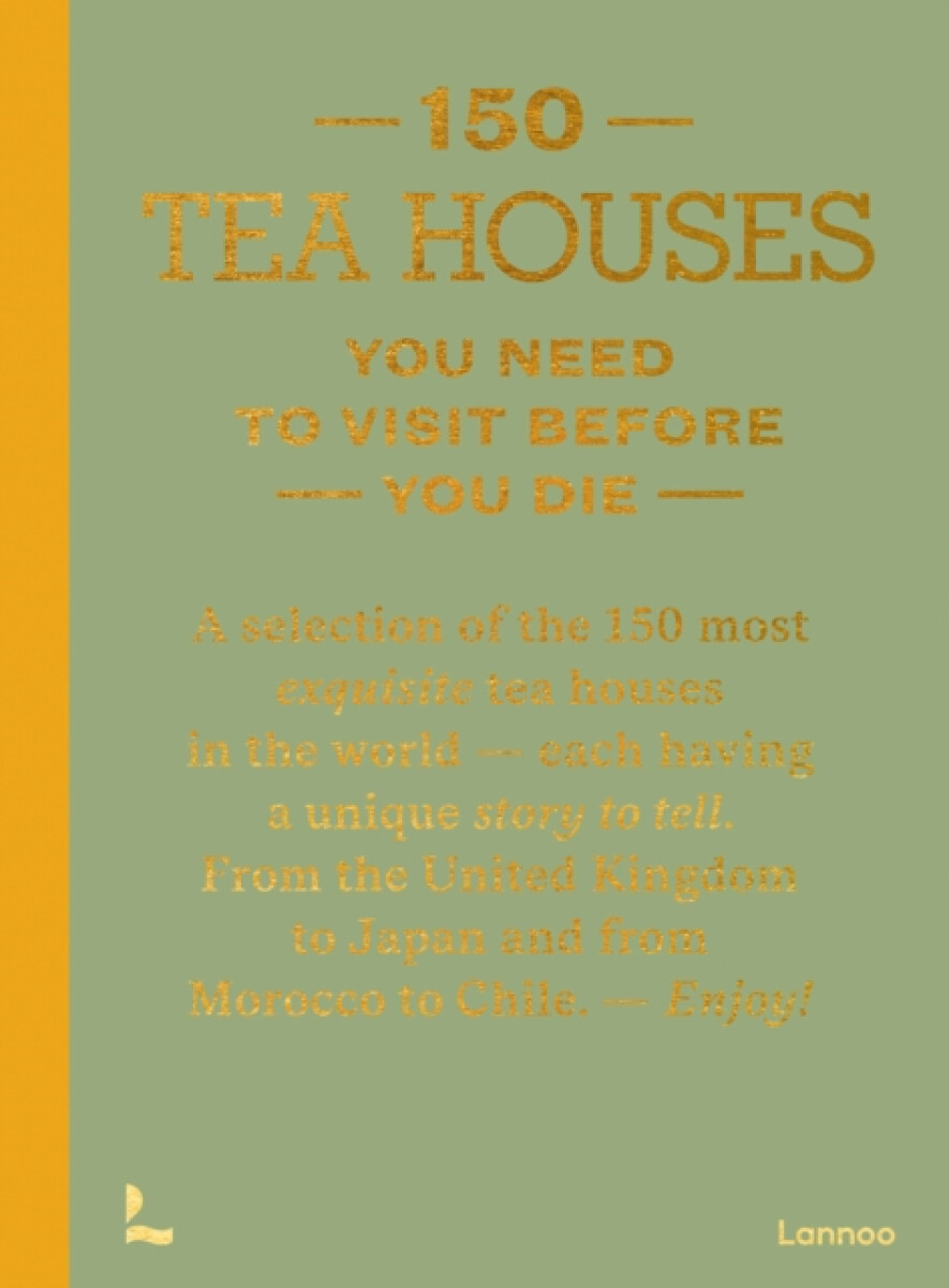 Kniha 150 Tea Houses You Need to Visit Before You Die