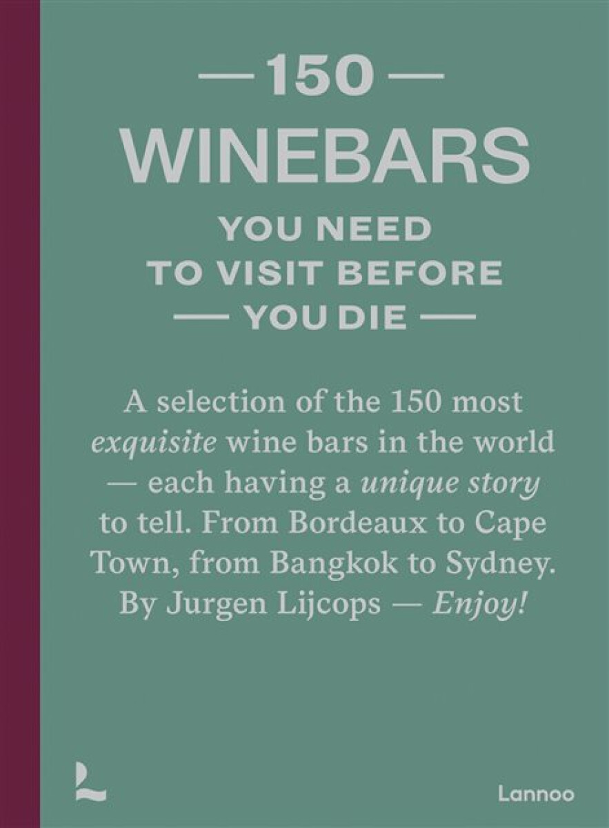 Kniha 150 Wine Bars You Need to Visit Before You Die