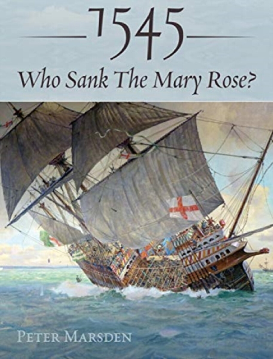 Kniha 1545: Who Sank the Mary Rose?