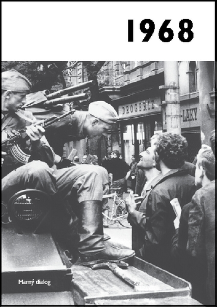 Kniha Jaké to tenkrát bylo aneb Co se stalo v roce, kdy jste se narodili 1968