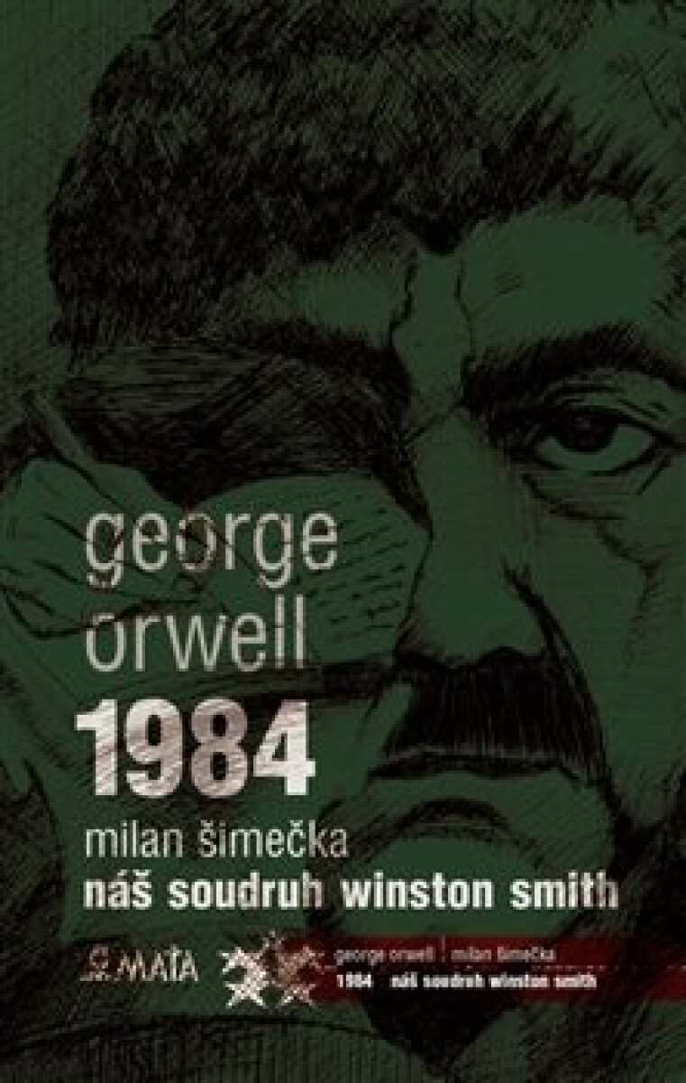 Kniha 1984 / Náš soudruh Winston Smith