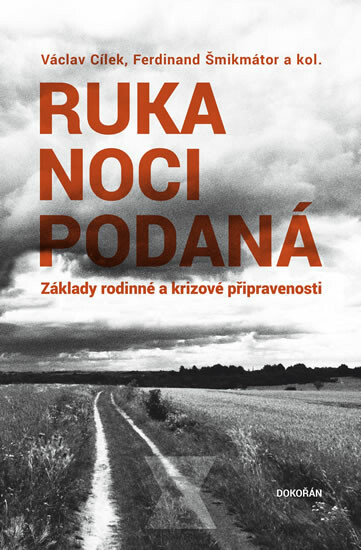 Kniha Ruka noci podaná - Základy rodinné a krizové připravenosti, 1. vydání