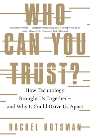 Kniha Who Can You Trust? : How Technology Brought Us Together - and Why It Could Drive Us Apart