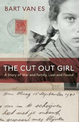Kniha The Cut Out Girl : A Story of War and Family, Lost and Found: The Costa Book of the Year 2018