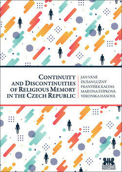 Kniha Continuity and Discontinuities of Religious Memory in the Czech Republic