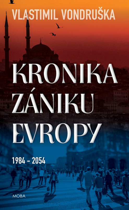 Kniha Kronika zániku Evropy 1984-2054, 1. vydání