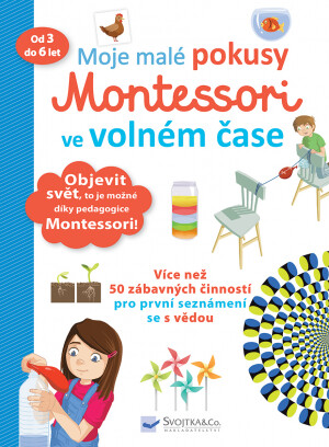Kniha Moje malé pokusy Montessori ve volném čase
