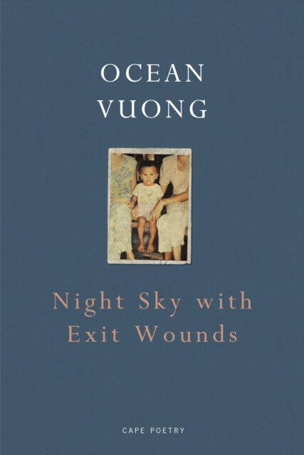 Night Sky with Exit Wounds - Ocean Vuong (obrázek 3)