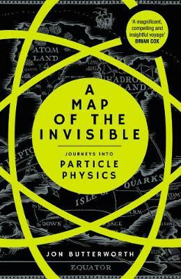 Kniha A Map of the Invisible: Journeys into Particle Physics
