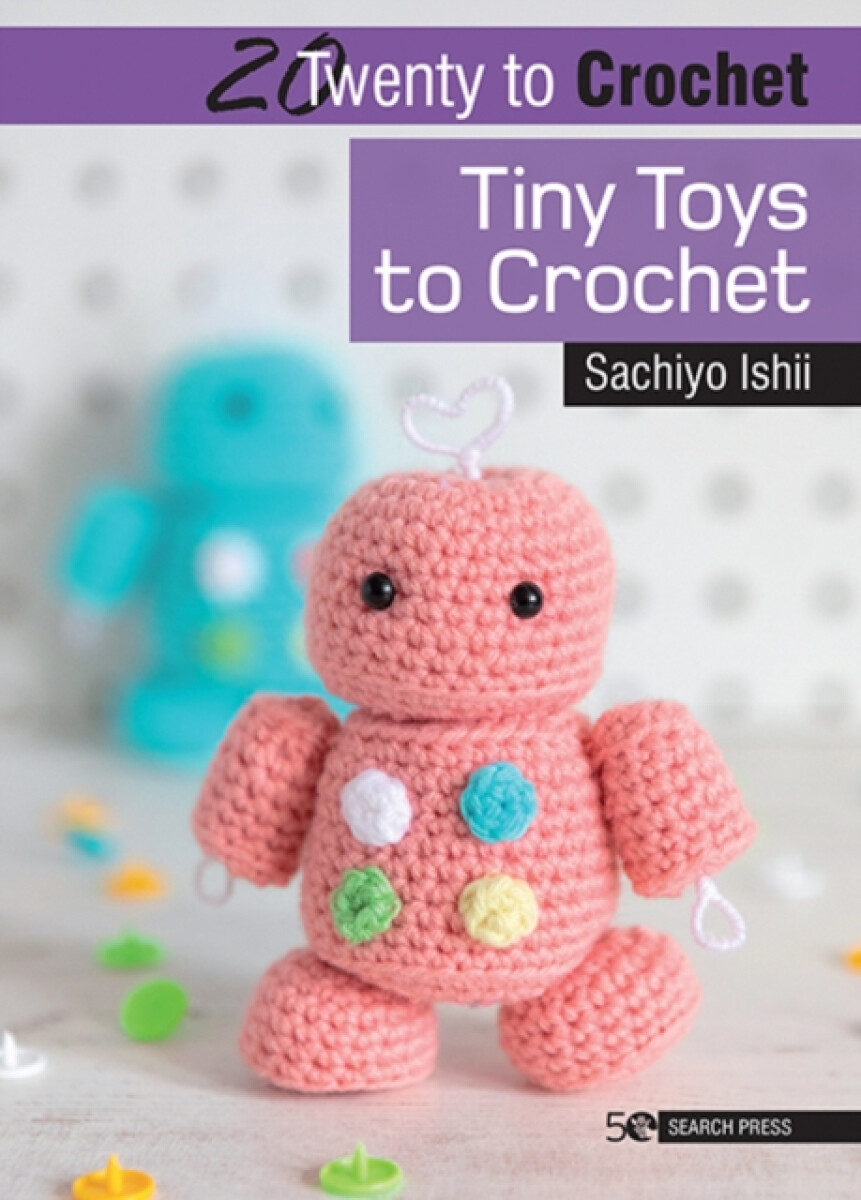 Kniha 20 to Crochet: Tiny Toys to Crochet