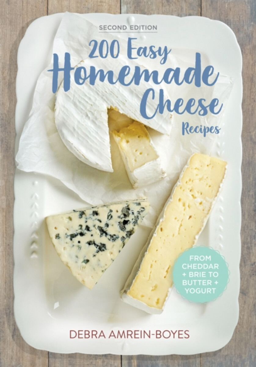 Kniha 200 Easy Homemade Cheese Recipes