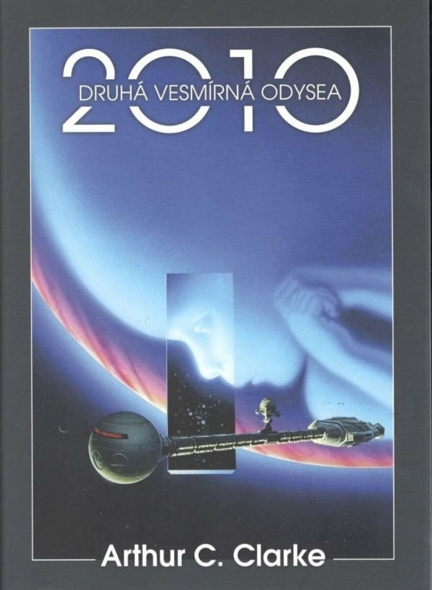 2010:Druhá vesmírná odysea – Arthur Charles Clarke