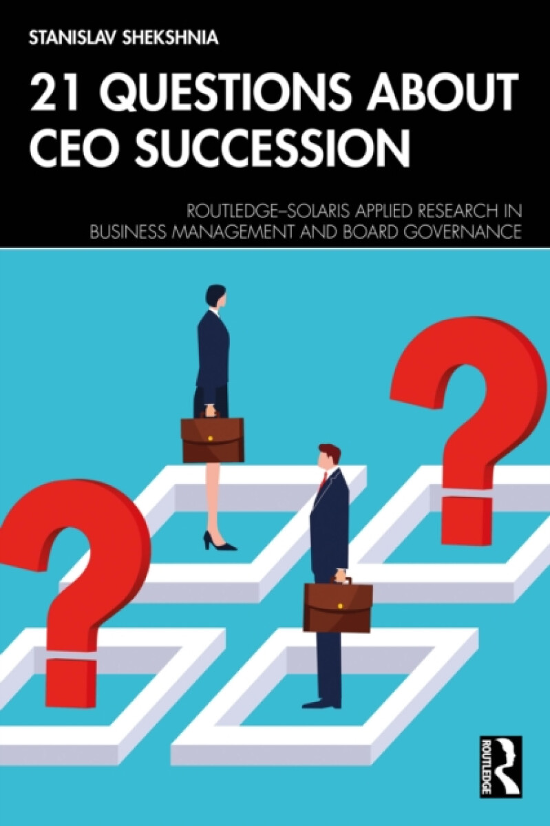 21 Questions about CEO Succession - Stanislav Shekshnia
