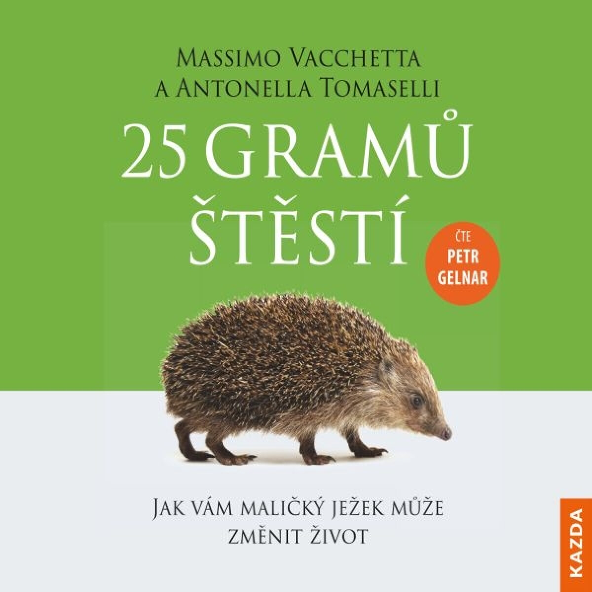 Levně 25 gramů štěstí - Massimo Vacchetta, Antonella Tomaselli - audiokniha