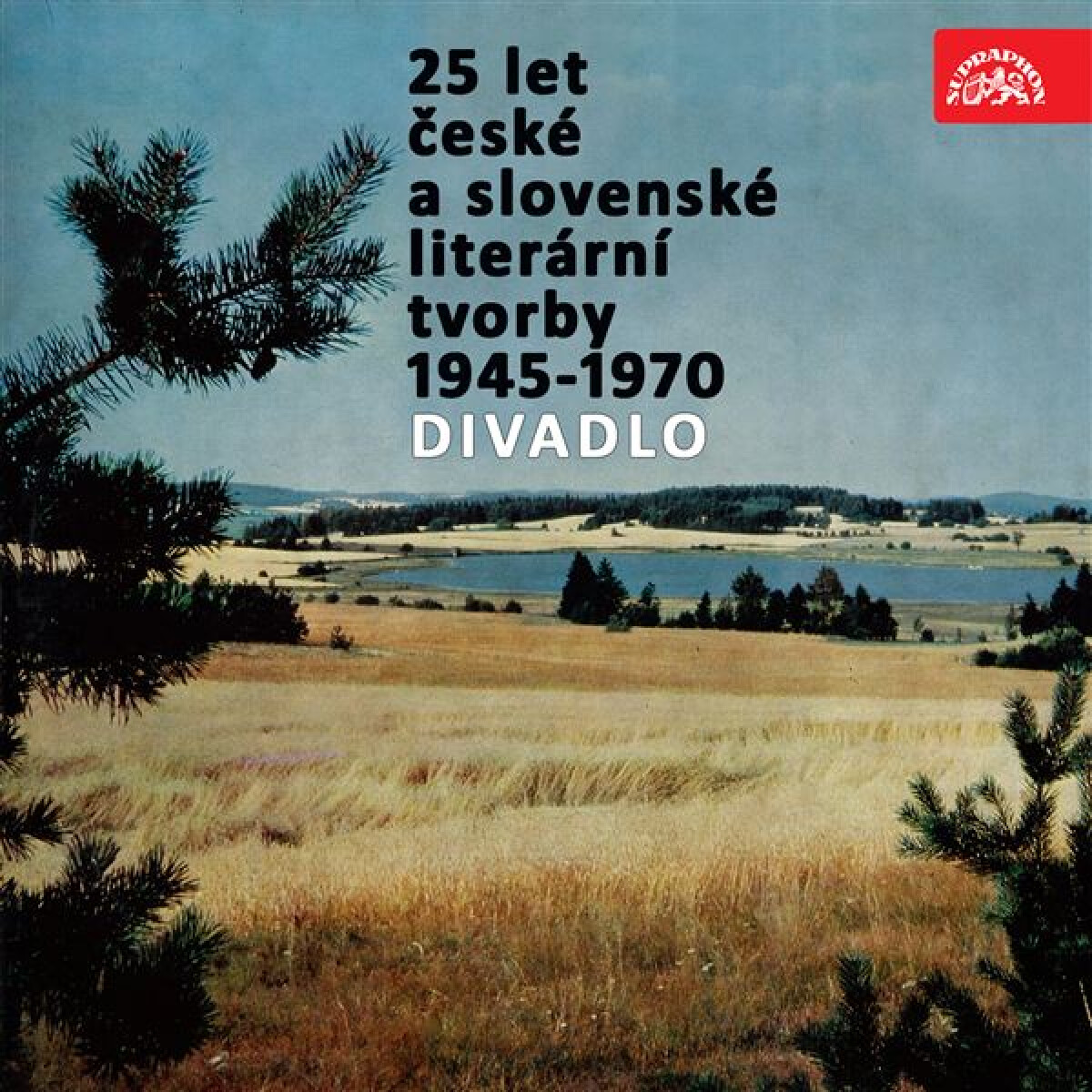 Levně 25 let české a slovenské literární tvorby /1945-1970/ (Divadlo) - Vítězslav Nezval, Josef Topol, Jan Drda, František Hrubín, Ladislav Smoček, Milan Ku