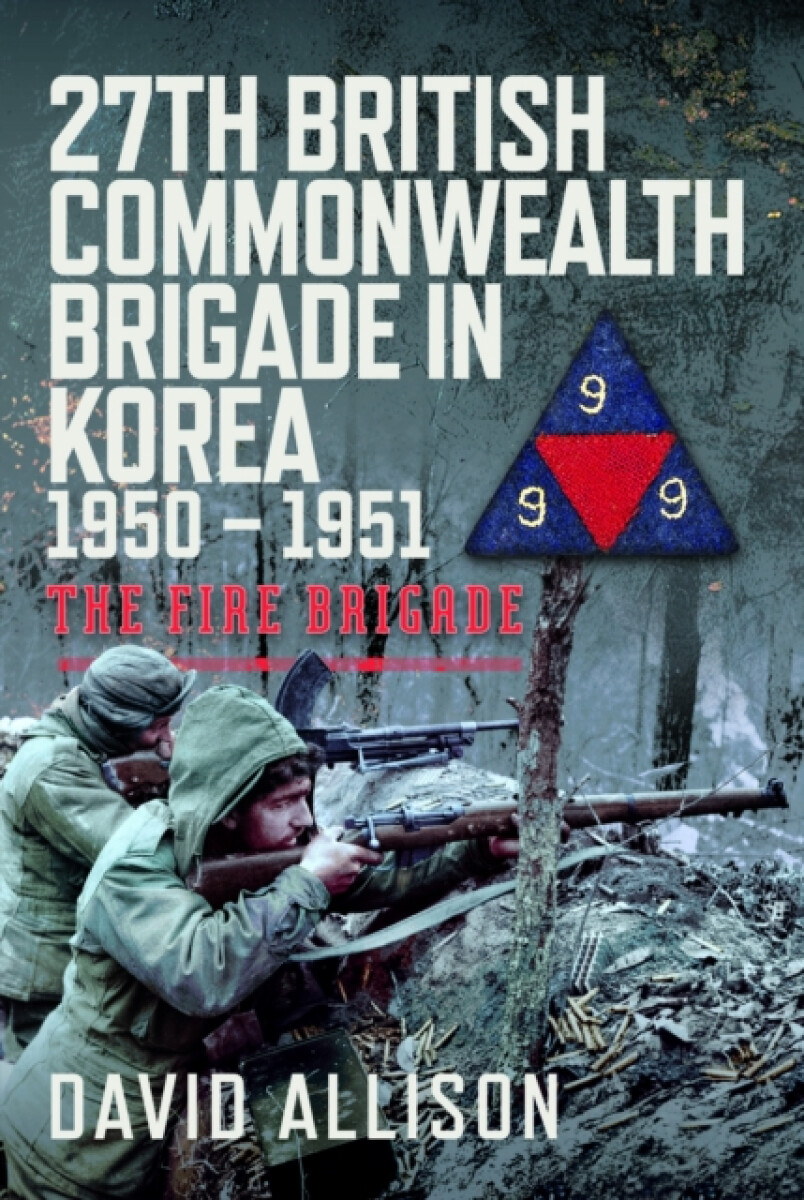 Kniha 27th British Commonwealth Brigade in Korea 1950 '- 1951