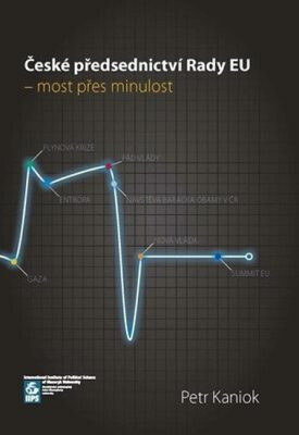 České předsednictví Rady EU – most přes minulost - Petr Kaniok