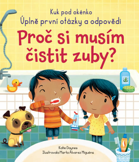 Proč si musím čistit zuby? koupíte na Knihydobrovsky.cz