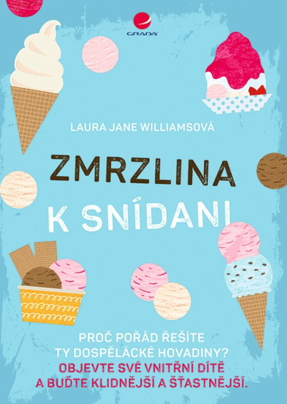 Levně Zmrzlina k snídani - Laura Jane Williamsová