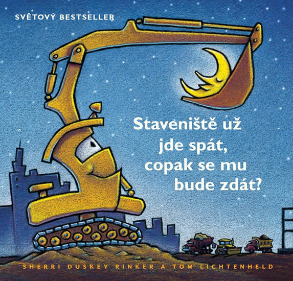 Kniha Staveniště už jde spát, copak se mu bude zdát?