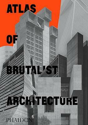 Kniha Atlas of Brutalist Architecture